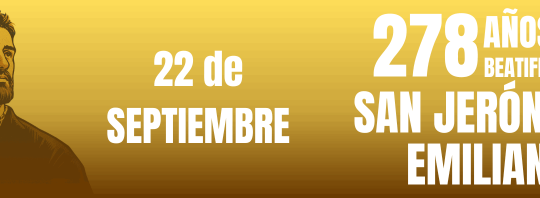 22 de septiembre: 278 años de la beatificación de San Jerónimo Emiliani